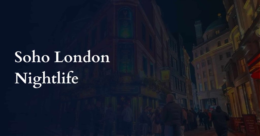 Soho London Nightlife